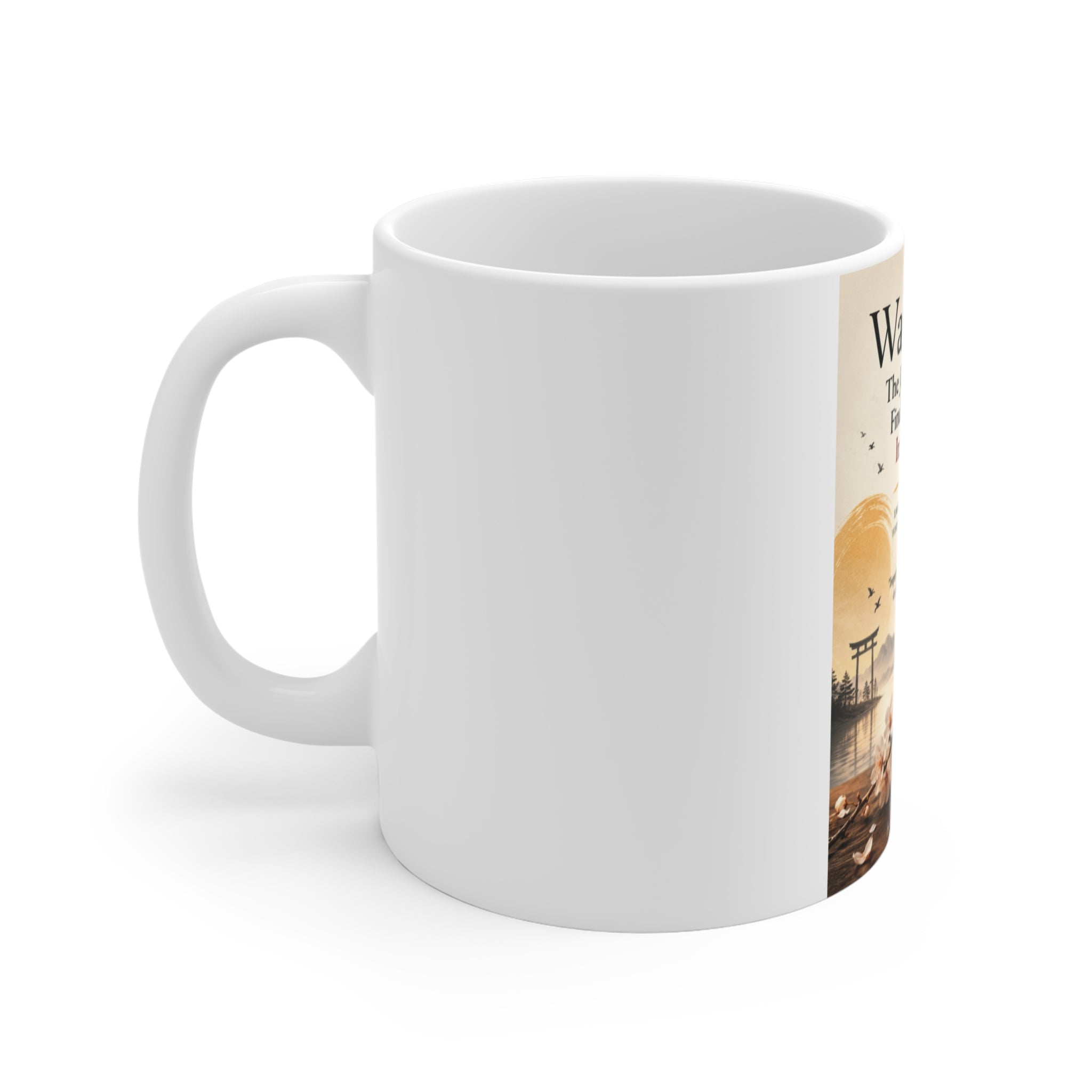 Wabi-Sabi Ceramic Mug - "Wabi-Sabi: The Japanese Art of Finding Beauty in Imperfection" 11oz